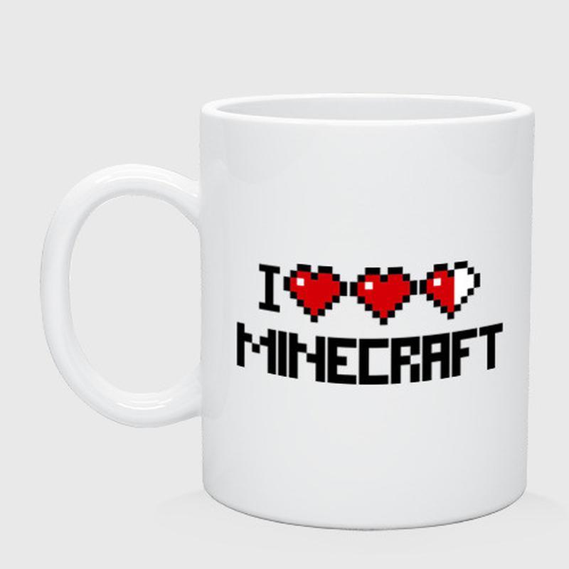 Minecraft я люблю minecraft. чашка с надписью minecraft. I love minecraft. надпись я люблю майнкрафт. майнкрафт i love.